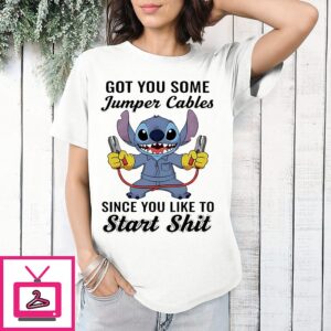 Official Stitch Got You Some Jumper Cables Since You Like To Start Shit T-Shirt