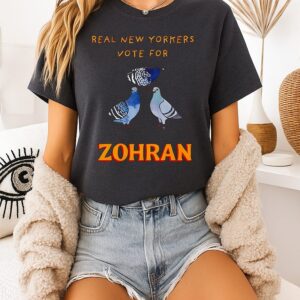 Pigeon Real New Yorkers Vote For Zohran Nyc Political T-Shirt