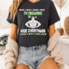Posing Back I’m Dreaming Of A Wide Christmas Ugly T-Shirt