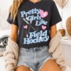Pretty Girls Like Field Hockey Stick T-Shirt