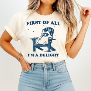 Raccoon First Of All I’m A Delight Retro T-Shirt