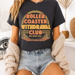 Roller Coaster Withdrawal Club Est Every Fall T-Shirt