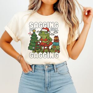 Sagging But Still Gagging Christmas T-Shirt