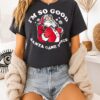 Santa Claus I’m So Good Santa Came Twice T-Shirt