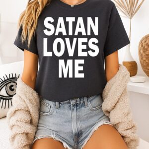 Satan Loves Me T-Shirt