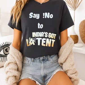 Say No To India’s Got Latent T-Shirt