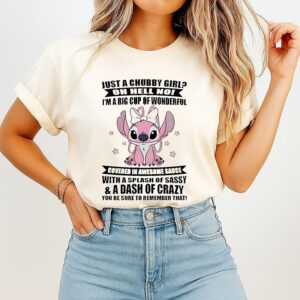 Stitch Angel Just A Chubby Girl Oh Hell No I’m A Big Cup Of Wonderful Covered In Awesome T-Shirt