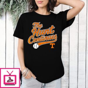 Tennessee Volunteers The Hunt Continues T-Shirt