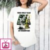 The Only Way Is Through Bear T-Shirt