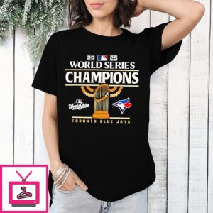 Toronto Blue Jays 2025 World Series Champions Celebrate T-Shirt