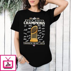 Toronto Blue Jays World Series Champions 2025 Celebrate Signatures T-Shirt