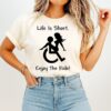 Wheelchair Symbol Sex Life Is Short Enjoy The Ride T-Shirt
