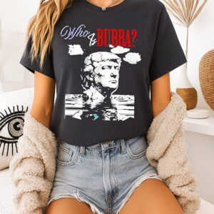 Who Is Bubba Trump Big Beautiful Bill Clinton T-Shirt