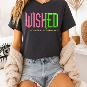 Wished For Good Governance T-Shirt