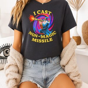 Wizard I Cast Non Magic Missile T-Shirt