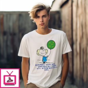 Wonder Doodles Remember There Are Hard Days But There Will Also Be Beautiful Ones T-Shirt