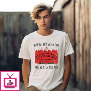 You Better Watch Out You Better Not Cry Circle T-Shirt
