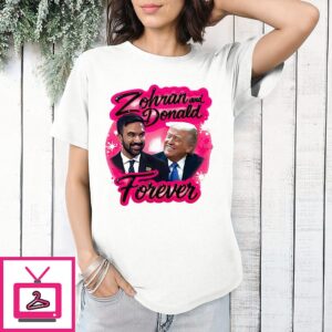 Zohran Mamdani And Donald Trump Forever Airbrush T-Shirt