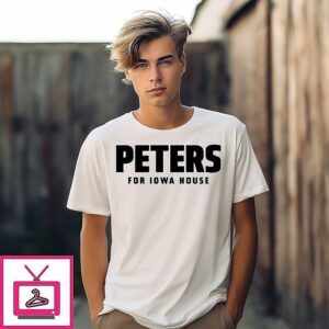 Adam Peters For Iowa House T-Shirt