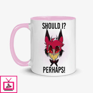 Alastor Valentine Should I Perhaps Mug
