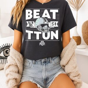 Beat Ttun In The Game 2025 Ohio State Buckeyes Football T-Shirt