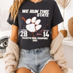 Clemson 2025 Palmetto Bowl Champions We Run This State 28-14 Carolina T-Shirt