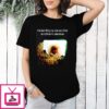 Doll The Last Thing My Man Saw After He Told Me To Calm Down T-Shirt