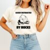Easily Distracted By Rocks T-Shirt