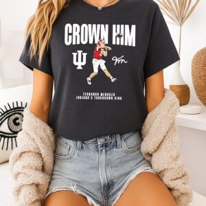 Fernando Mendoza Indiana Hoosiers Crown Him T-Shirt