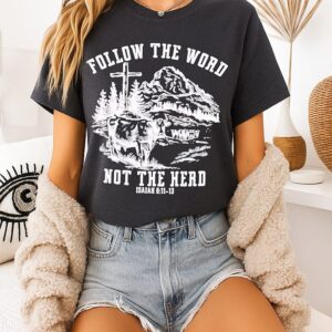 Follow The Word Not The Herd T-Shirt