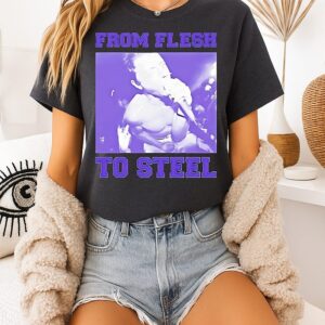 From Flesh To Steel T-Shirt