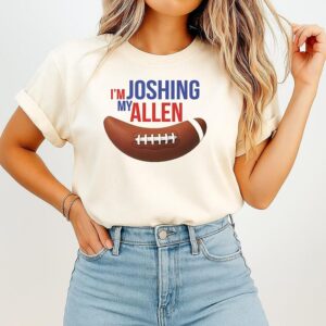 I’m Joshing My Allen T-Shirt