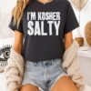 I’m Kosher Salty T-Shirt