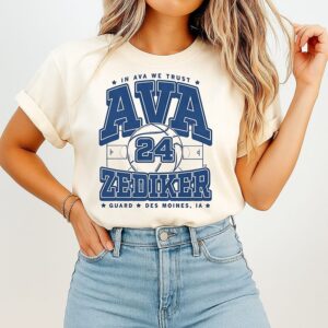 In Ava We Trust Ava Zediker Guard Des Moines Ia T-Shirt