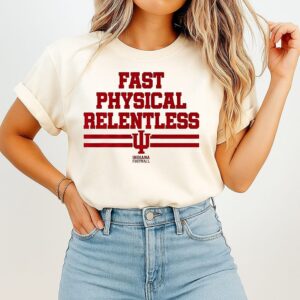 Indiana Hoosiers Fast Physical Relentless ’25 T-Shirt