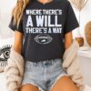 Kentucky Wildcats Where There’s A Will There’s A Way T-Shirt