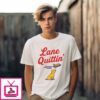 Lane Quittin’ Lane Kiffin T-Shirt
