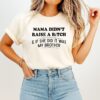 Mama Didn’t Raise A Bitch If She Did It Was My Brother T-Shirt