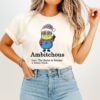 Minion Ambitchous The Desire To Become A Better Bitch Christmas T-Shirt