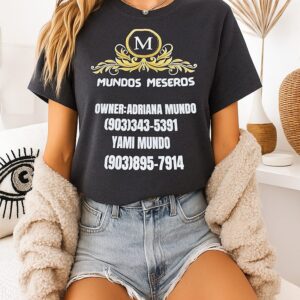 Mundos Meseros Owner Adriana Mundo Yami Mundo T-Shirt