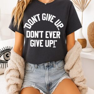 Nc State Coach Jim Jimmy V Don’t Give Up Don’t Ever Give Up T-Shirt