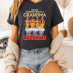 Never Underestimate A Grandma Who Loves The Washington Redskins Super Bowl Signatures T-Shirt