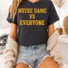 Notre Dame Vs Everyone T-Shirt