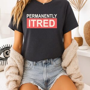 Permanently Tired Exhausted Person Graphic T-Shirt