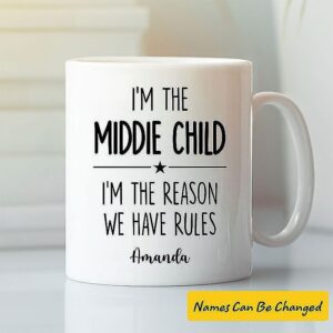 Personalized I’m The Middle Child I’m The Reason We Have Rules Mug