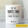 Personalized I’m The Oldest Child I Make The Rules Mug