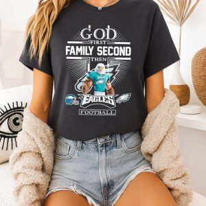 Philadelphia Eagles God First Family Second Then Eagles Football Mascot T-Shirt