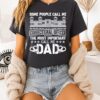Some People Call Me Correctional Officer The Most Important Call Me Dad T-Shirt