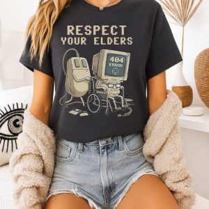 Tech 404 Error Hilarious Respect Your Elders T-Shirt