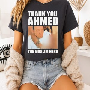 Thank You Ahmed The Muslim Hero T-Shirt